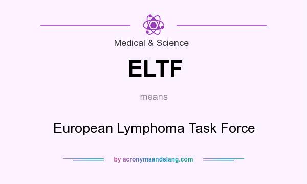 What does ELTF mean? It stands for European Lymphoma Task Force