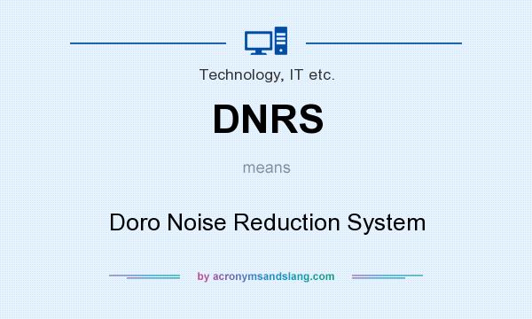 What does DNRS mean? It stands for Doro Noise Reduction System