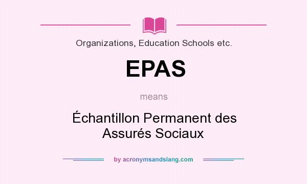 What does EPAS mean? It stands for Échantillon Permanent des Assurés Sociaux
