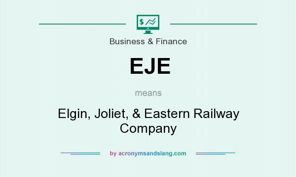 What does EJE mean? It stands for Elgin, Joliet, & Eastern Railway Company