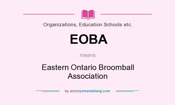 What does EOBA mean? It stands for Eastern Ontario Broomball Association