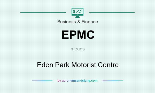 What does EPMC mean? It stands for Eden Park Motorist Centre