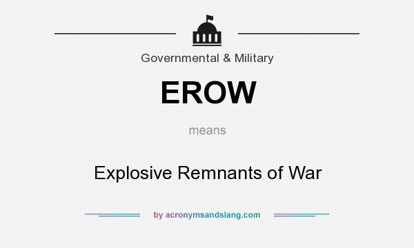 What does EROW mean? It stands for Explosive Remnants of War