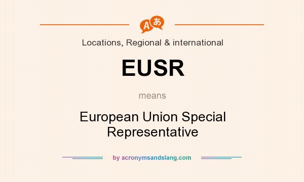 What does EUSR mean? It stands for European Union Special Representative