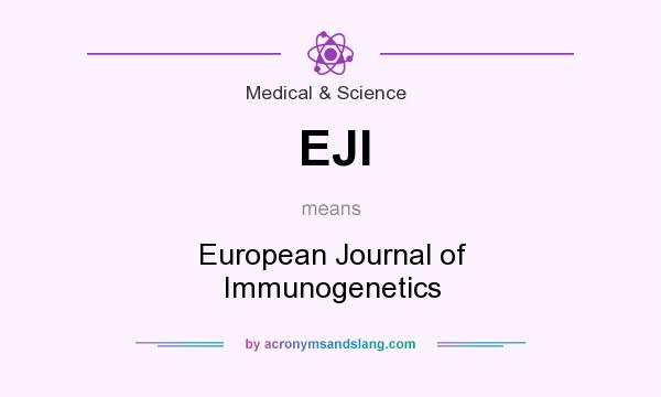 What does EJI mean? It stands for European Journal of Immunogenetics