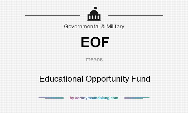 What does EOF mean? It stands for Educational Opportunity Fund