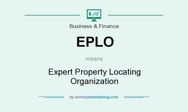 What does EPLO mean? It stands for Expert Property Locating Organization