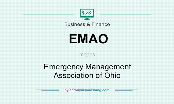 What does EMAO mean? It stands for Emergency Management Association of Ohio