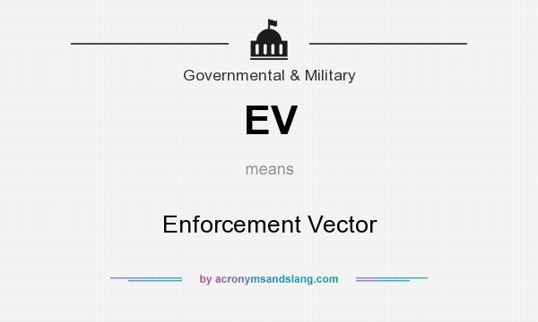 What does EV mean? It stands for Enforcement Vector