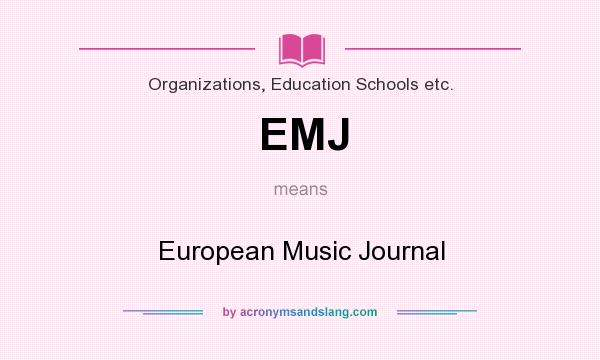 What does EMJ mean? It stands for European Music Journal