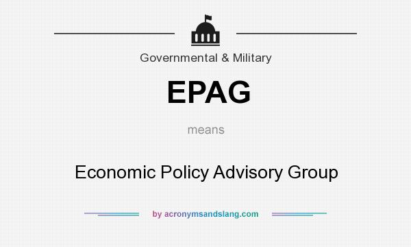 What does EPAG mean? It stands for Economic Policy Advisory Group