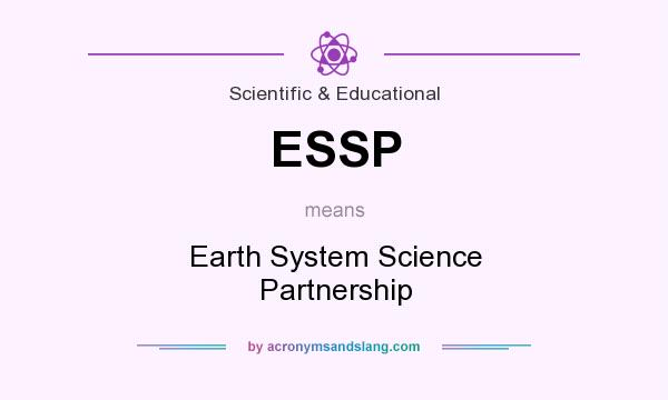 What does ESSP mean? It stands for Earth System Science Partnership