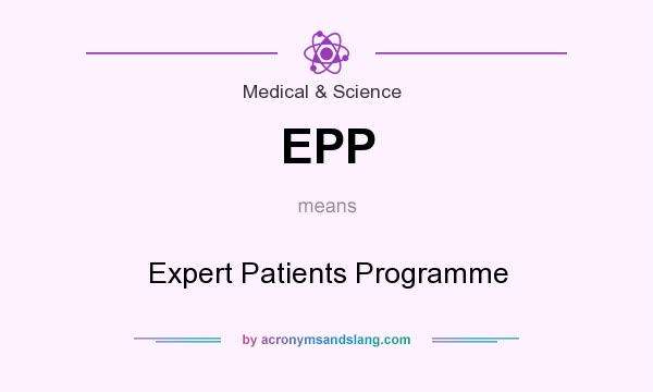 What does EPP mean? It stands for Expert Patients Programme