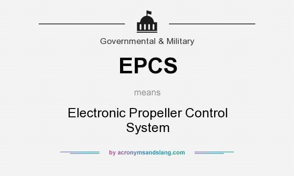 What does EPCS mean? It stands for Electronic Propeller Control System