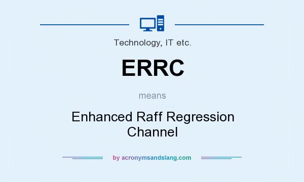 What does ERRC mean? It stands for Enhanced Raff Regression Channel