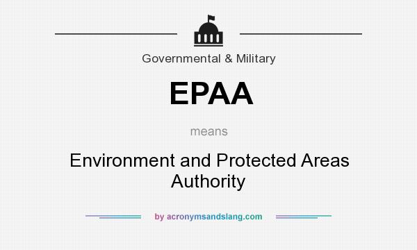 What does EPAA mean? It stands for Environment and Protected Areas Authority