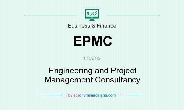What does EPMC mean? It stands for Engineering and Project Management Consultancy