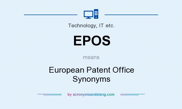 What does EPOS mean? It stands for European Patent Office Synonyms