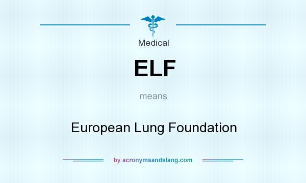 What does ELF mean? It stands for European Lung Foundation