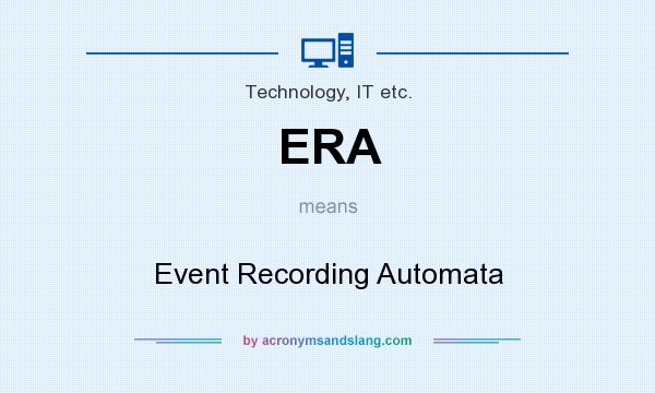 What does ERA mean? It stands for Event Recording Automata