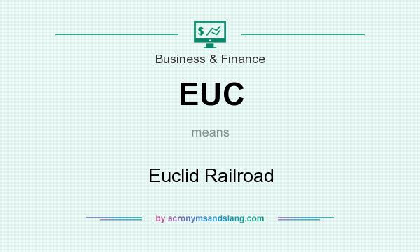 What does EUC mean? It stands for Euclid Railroad
