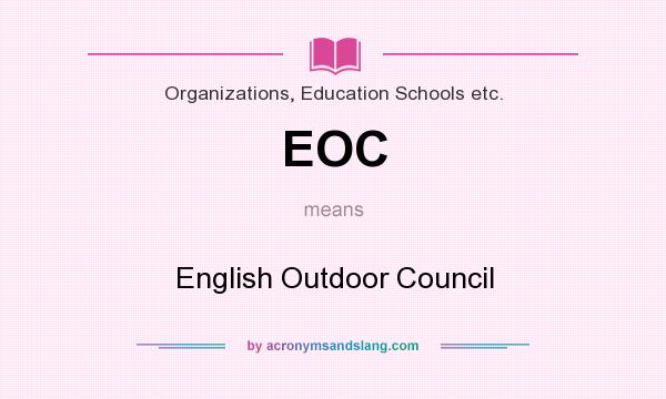 What does EOC mean? It stands for English Outdoor Council