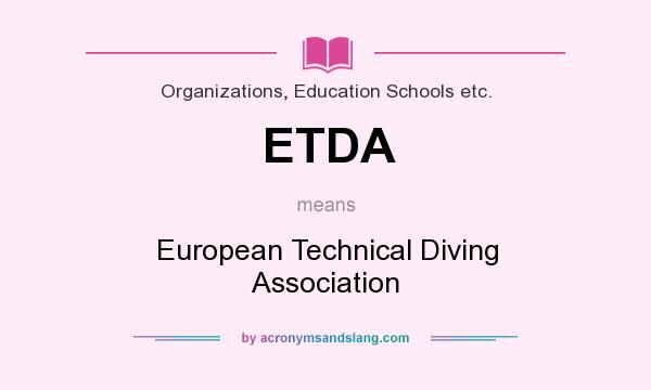 What does ETDA mean? It stands for European Technical Diving Association