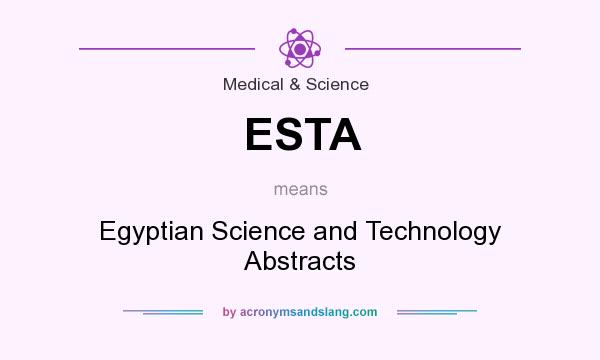 What does ESTA mean? It stands for Egyptian Science and Technology Abstracts