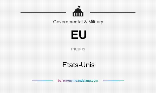 What does EU mean? It stands for Etats-Unis