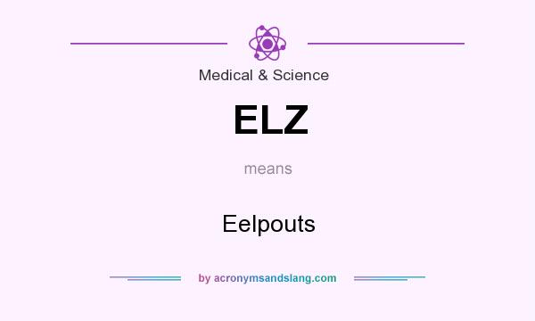 What does ELZ mean? It stands for Eelpouts