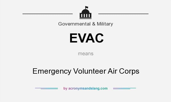 What does EVAC mean? It stands for Emergency Volunteer Air Corps