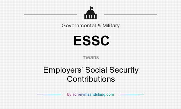 What does ESSC mean? It stands for Employers` Social Security Contributions