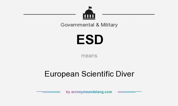 What does ESD mean? It stands for European Scientific Diver