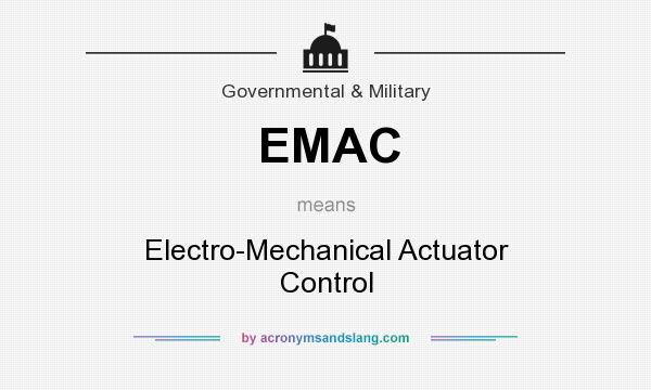 What does EMAC mean? It stands for Electro-Mechanical Actuator Control
