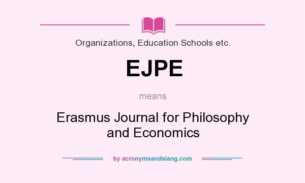 What does EJPE mean? It stands for Erasmus Journal for Philosophy and Economics