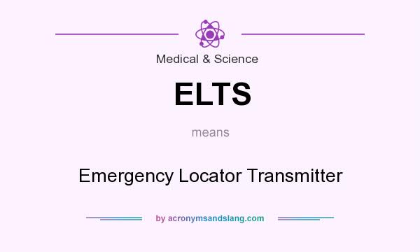 What does ELTS mean? It stands for Emergency Locator Transmitter