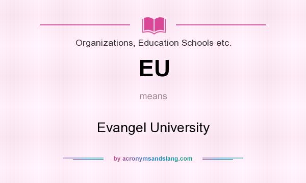 What does EU mean? It stands for Evangel University