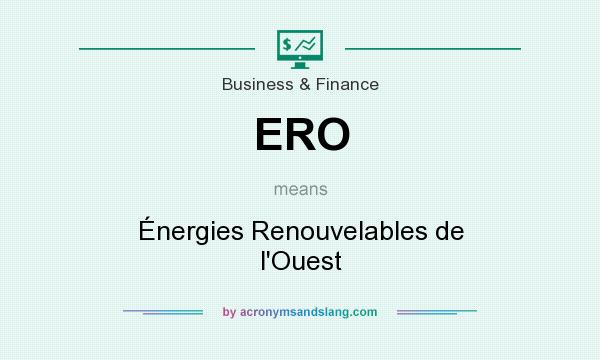 What does ERO mean? It stands for Énergies Renouvelables de l`Ouest