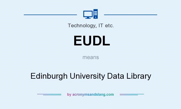 What does EUDL mean? It stands for Edinburgh University Data Library