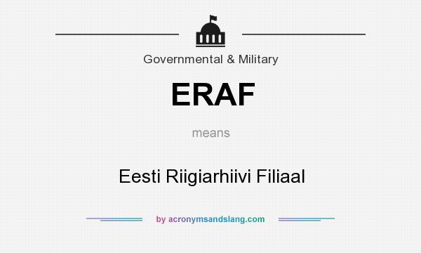 What does ERAF mean? It stands for Eesti Riigiarhiivi Filiaal
