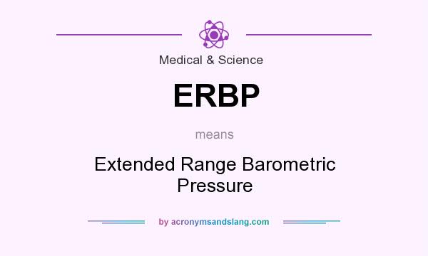 What does ERBP mean? It stands for Extended Range Barometric Pressure