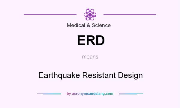 What does ERD mean? It stands for Earthquake Resistant Design