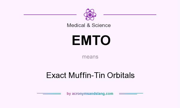 What does EMTO mean? It stands for Exact Muffin-Tin Orbitals