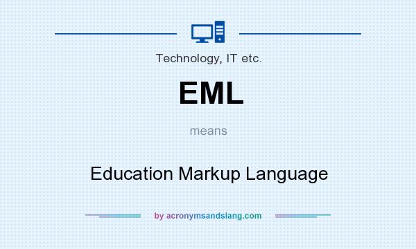 What does EML mean? It stands for Education Markup Language