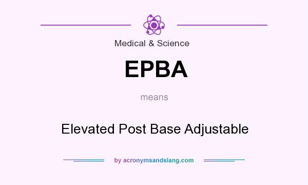 What does EPBA mean? It stands for Elevated Post Base Adjustable