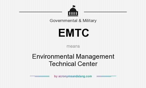 What does EMTC mean? It stands for Environmental Management Technical Center