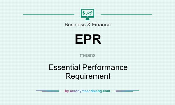 What does EPR mean? It stands for Essential Performance Requirement