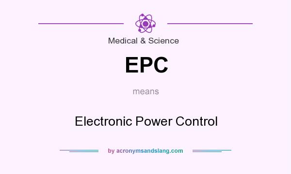 What does EPC mean? It stands for Electronic Power Control