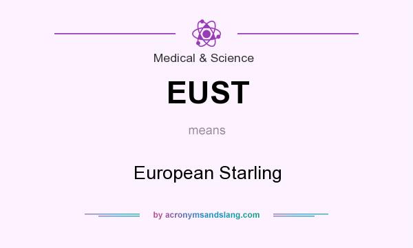 What does EUST mean? It stands for European Starling