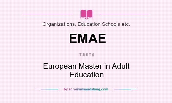 What does EMAE mean? It stands for European Master in Adult Education